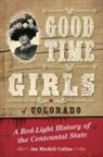 Jan Mackell Collins - Good Time Girls of Colorado