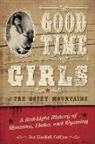 Jan Mackell Collins - Good Time Girls of the Rocky Mountains