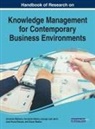 George Leal Jamil, George Leal Jamil, Armando Malheiro, Oscar Mealha, Jose Pocas Rascao, Fernanda Ribeiro - Handbook of Research on Knowledge Management for Contemporary Business Environments