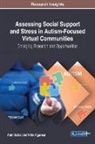 Nitin Agarwal, Amit Saha - Assessing Social Support and Stress in Autism-Focused Virtual Communities