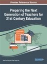Chee Leong Lim, Siew Fun Tang - Preparing the Next Generation of Teachers for 21st Century Education