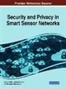 Mustapha Belaissaoui, Abdellah Ezzati, Yassine Maleh - Security and Privacy in Smart Sensor Networks