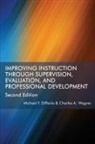 Michael F. DiPaola, Charles A. Wagner - Improving Instruction Through Supervision, Evaluation, and Professional Development Second Edition