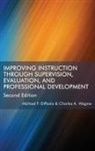 Michael F. DiPaola, Charles A. Wagner - Improving Instruction Through Supervision, Evaluation, and Professional Development Second Edition