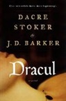 J D Barker, J.D. Barker, Jd Barker, Dacre Stoker, Dacre/ Barker Stoker - Dracul