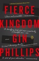 Gin Phillips - Fierce Kingdom