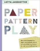 Jenny (ILT) Hallengren, Lotta Jansdotter, Lotta/ Hallengren Jansdotter, Jenny Hallengren, Jenny Hallengren - Paper, Pattern, Play