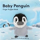 Chronicle Books, Yu-Hsuan Hyang, Victoria Ying, Yu-Hsuan Huang, Yu-Hsuan Huang - Baby Penguin: Finger Puppet Book