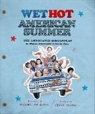 Michael Showalter, David Wain, David Showalter Wain - Wet Hot American Summer: The Annotated Screenplay