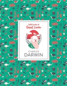 Green Dan, Dan Green, Rachel Katstaller, Rachel Katstaller - Charles Darwin (Little Guides to Great Lives)