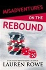 Lauren Rowe, Rowe Lauren - Misadventures on the Rebound