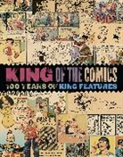 Bruce Canwell, Dean Mullaney, Brian Walker - King of the Comics: One Hundred Years of King Features Syndicate