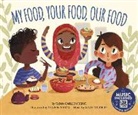 Emma Bernay, Emma Carlson Berne, Sharon Sordo - My Food, Your Food, Our Food