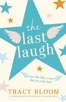 Tracy Bloom - The Last Laugh