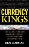 Ben Robson - Currency Kings: How Billiionaire Traders Made Their Fortune Trading Forex and How You Can Too (Hörbuch)