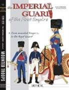 ANDRE JOUINEAU, Andre Jouineau, André Jouineau, Jean Mongin, Jean-Marie Mongin - THE IMPERIAL GUARD OF THE FIRST EMPIRE_