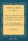 Richard J. Murphy - Authentic Visitors' Guide to the World's Columbian Exposition and Chicago