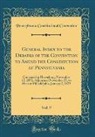 Pennsylvania Constitutional Convention - General Index to the Debates of the Convention to Amend the Constitution of Pennsylvania, Vol. 9