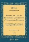 France France - Recueil de Lois Et Règlemens Concernant l'Instruction Publique, Vol. 3