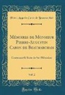 Pierre Augustin Caron De Beaumarchais - Mémoires de Monsieur Pierre-Augustin Caron de Beaumarchais, Vol. 2