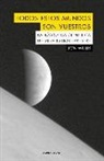 Jon Willis - Todos estos mundos son vuestros : la búsqueda científica de vida extraterrestre