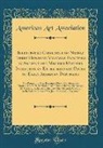 American Art Association - Illustrated Catalogue of Nearly Three Hundred Valuable Paintings by Ancient and Modern Masters, Including an Extraordinary Group of Early American Portraits