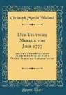 Christoph Martin Wieland - Der Teutsche Merkur vom Jahr 1777