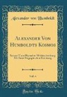 Alexander von Humboldt - Alexander Von Humboldts Kosmos, Vol. 4