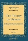 Robert Gray - The Theory of Dreams, Vol. 1 of 2