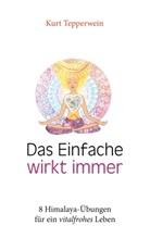 Kurt Tepperwein - Das Einfache wirkt immer