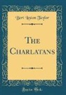 Bert Leston Taylor - The Charlatans (Classic Reprint)