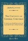 Michael Corcoran - The Captivity of General Corcoran