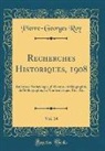 Pierre-Georges Roy - Recherches Historiques, 1908, Vol. 14