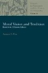 Antonio S Cua, Antonio S. Cua, Antonio S. (EDT) Cua - Moral Vision and Tradition
