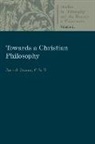 Cssr Owens, Cssr Joseph Owens, Joseph Owens - Towards a Christian Philosophy