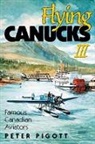 Peter Pigott - Flying Canucks III: Famous Canadian Aviators