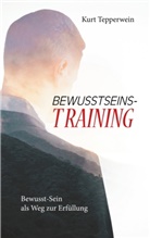 Kurt Tepperwein - Bewusstseins-Training