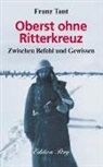 Franz Taut - Oberst ohne Ritterkreuz