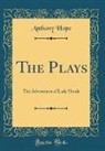 Anthony Hope - The Plays
