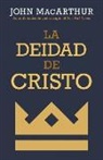 John Macarthur - La Deidad de Cristo