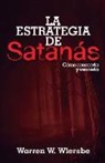 Warren W Wiersbe, Warren W. Wiersbe - La Estrategia de Satanás