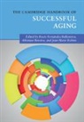 Rocio (Universidad Autonoma Fernandez-Ballesteros, Athanase Benetos, Rocio Fernandez-Ballesteros, Rocío Fernández-Ballesteros, Jean-Marie Robine, Robine Jean-Marie - Cambridge Handbook of Successful Aging