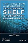Abbasov, I. B. Abbasov, Ib Abbasov, Iftikhar B. Abbasov, Iftikhar B Abbasov, Iftikhar B. Abbasov... - Exploration and Monitoring of the Continental Shelf Underwater