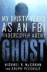 Michael McGowan, Michael R. McGowan, Michael R./ Pezzullo Mcgowan, Ralph Pezzullo - Ghost