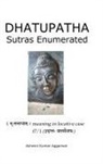 Ashwini Kumar Aggarwal - Dhatupatha Sutras Enumerated