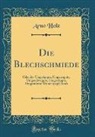 Arno Holz - Die Blechschmiede