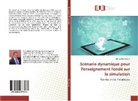 Ahmed Ben Jemaa - Scénario dynamique pour l'enseignement fondé sur la simulation