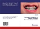 Monik Gupta, Monika Gupta, Inder Kumar Pandit, Tusha Pruthi, Tushar Pruthi - Early-Age Orthodontics In Pediatric Dentistry
