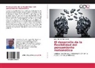 Jorge Antonio Díaz Lozada - El desarrollo de la flexibilidad del pensamiento matemático
