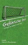 Peuckmann Heinrich, Heinrich Peuckmann - Gefährliches Spiel